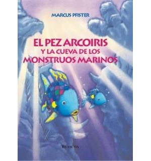 El pez Arcoiris y la cueva de los monstruos marinos