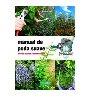 Manual de poda suave. Respetando al árbol y su forma natural