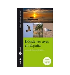 Aves. Dónde ver aves en España. Los 100 mejores lugares
