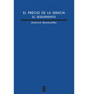 El precio de la gracia. El seguimiento