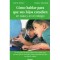 Cómo hablar para que sus hijos estudien en casa y en el colegio
