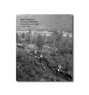 Monterías y caza menor. Fotografías de Ragel (1920-1935)