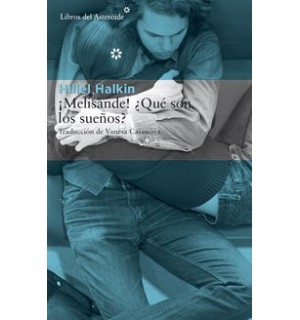 ?Melisande! ?Qu? son los sue?os?