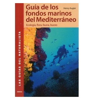 Fondos marinos del mediterráneo. Ecología, flora, fauna, buceo