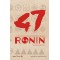 47 ronin. La historia de los leales samurais de Ako