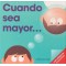 Cuando sea mayor...