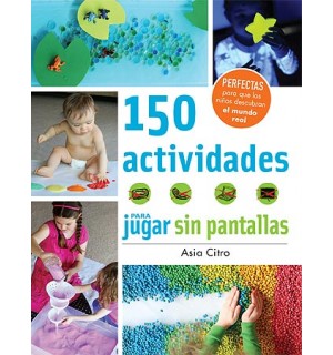 150 actividades para jugar sin pantallas