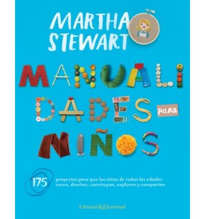 Manualidades para niños. 175 proyectos para niños de todas las edades
