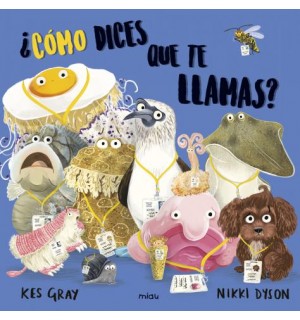 ¿Cómo dices que te llamas?