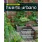 Guía práctica para el huerto urbano