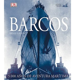 Barcos. 5000 años de aventura marítima