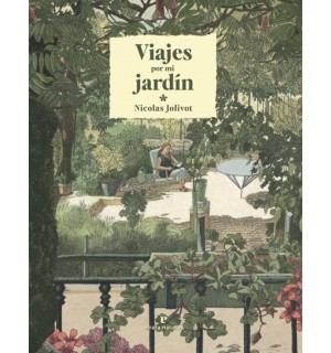 Viajes por mi jardín