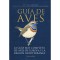 Aves. Guía de aves. La más completa de Europa y región mediterránea (3ª ed)