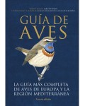Aves. Guía de aves. La más completa de Europa y región mediterránea (3ª ed)