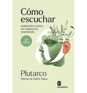 Cómo escuchar. Sabiduría clásica en tiempos de dispersión