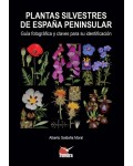 Plantas silvestres de España peninsular. Guía fotográfica y claves para su identificación