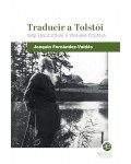 Traducir a Tolstói. Viaje emocional a Yásnaia Poliana
