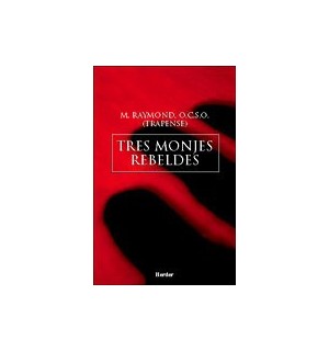 La saga de Citeaux 1: Tres monjes rebeldes